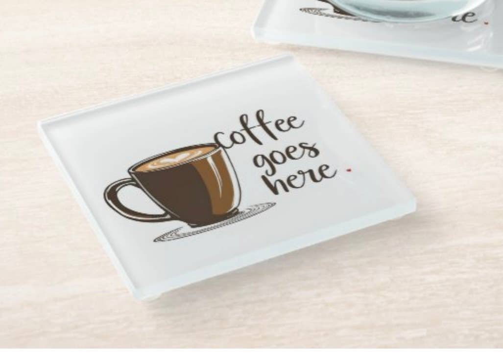 RS Glass Coaster Set Coffee Goes Here
