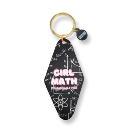 VI What is Girl Math, It's Basically Free Keychain